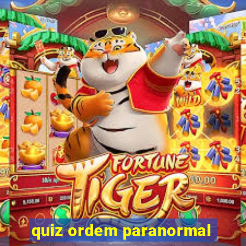 quiz ordem paranormal